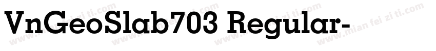 VnGeoSlab703 Regular字体转换